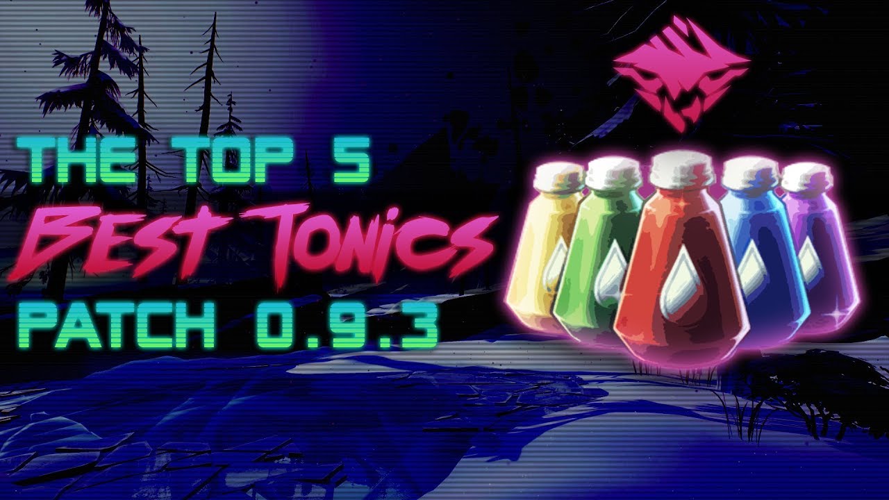 Top 5 Best Dauntless Tonics | Gameplay and Commentary | Patch 0.9.3