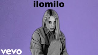 Billie Eilish - Ilomilo (New Version)