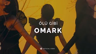 Ölü Gibi [Official 4K Video] - Omark