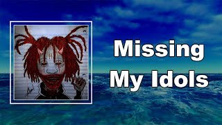 Trippie Redd - Missing My Idols (Lyrics)