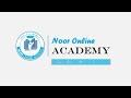Noor online academy intro