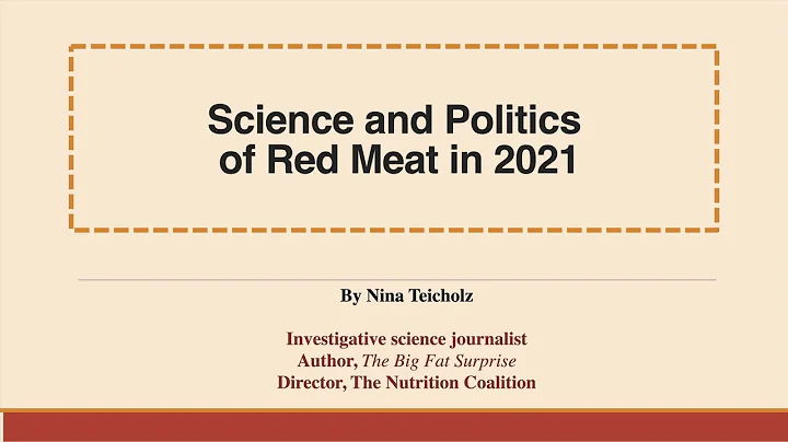 Nina Teicholz - 'Science and Politics of Red Meat in 2021' - DayDayNews