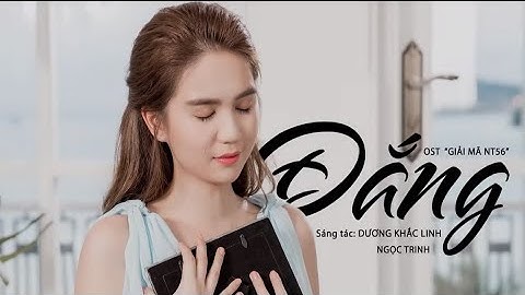 ĐẮNG -  OST "GIẢI MÃ NT56" [OFFICIAL MV]