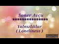 Yalnızlıklar song lyrics with English translation - Güneşin Kızları /Sunshine Girls ☀️