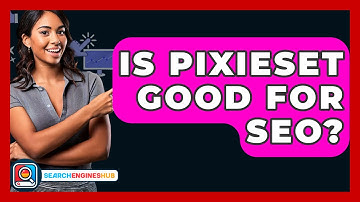 Is Pixieset Good For SEO? - SearchEnginesHub.com