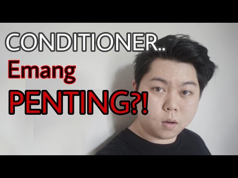 PENTING PAKAI CONDITIONER RAMBUT ? -  Pengalaman Hidup Pribadi