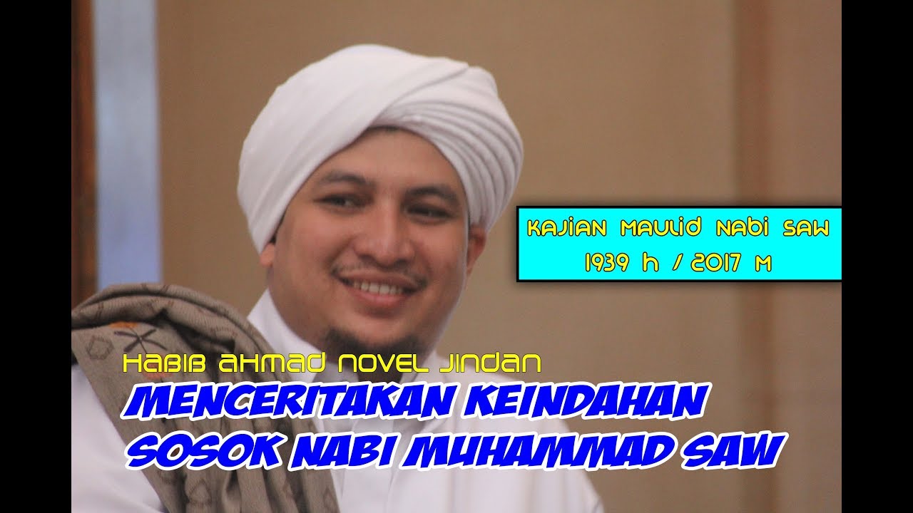 HABIB AHMAD BIN NOVEL MENCERITAKAN SOSOK NABI MUHAMMAD SAW