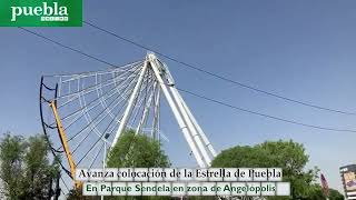 Avanza colocación de la Estrella de Puebla, en Parque Sendela en zona de Angelópolis