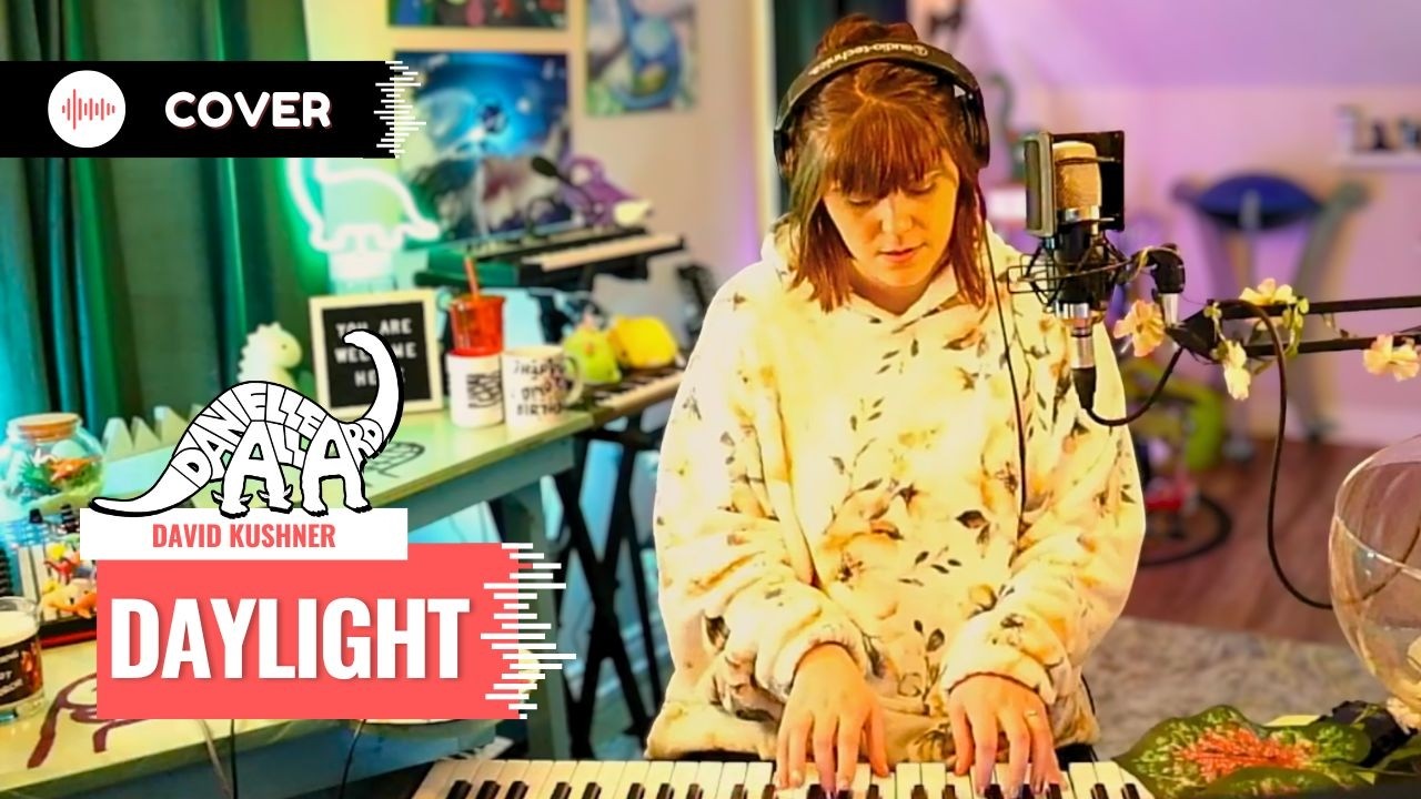 Daylight - Danielle Allard [David Kushner Cover]