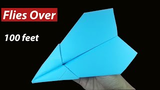 How to make a paper airplane easy | Flies really over 100 feet