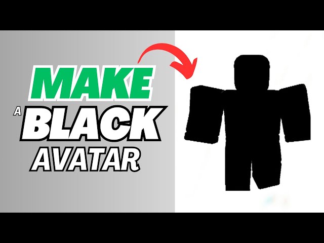 How To Make Your Avatar All Black, Roblox Tutorial