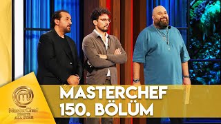 MasterChef Türkiye All Star 150. Bölüm @MasterChefTurkiye