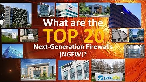 What are the Top 20 Next-Generation Firewalls (NGFW)?
