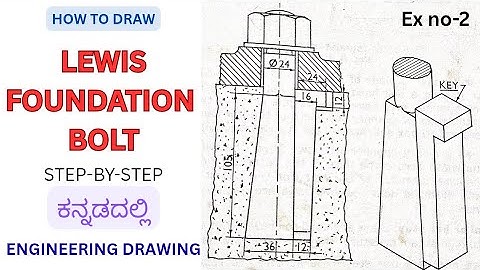 LEWIS FOUNDATION BOLT DRAWING#2/COMPLETE VIDEO/IN KANNADA