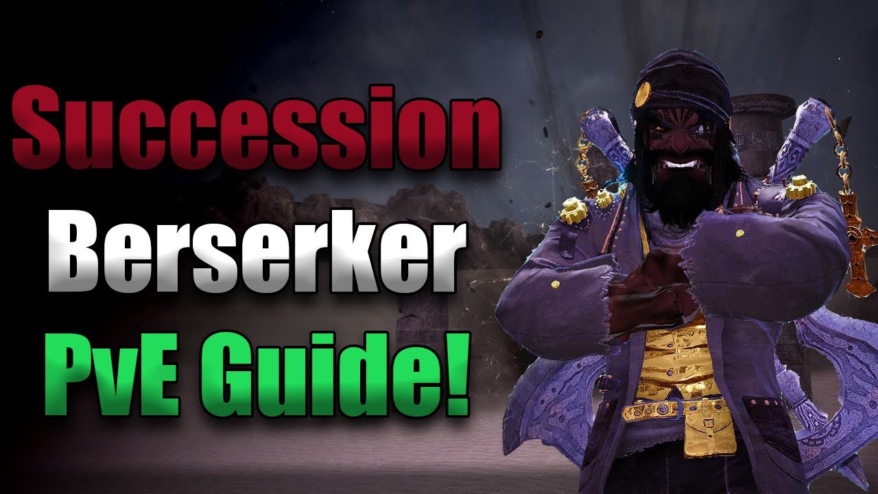 bdo berserker  2022  Berserker Succession REBOOT Ultimate PvE Guide | Black Desert Online