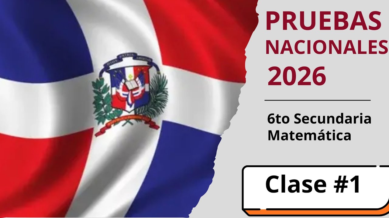 Pruebas Nacionales 2026: clase #1