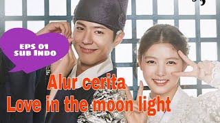 Review eps 01!! pasti ketagihan drama Love in the moon light