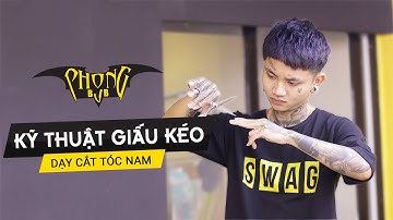 Hướng Dẫn Kỹ Thuật Giấu Kéo Cực Đỉnh | Dạy Cắt Tóc Nam Phong BvB