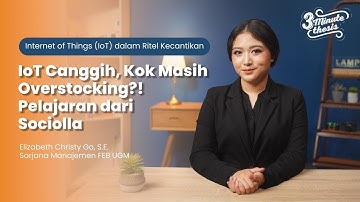 3 Minutes Thesis - Belanja di Sociolla Terlihat Mudah, Tapi Teknologi di Baliknya Nggak Sederhana