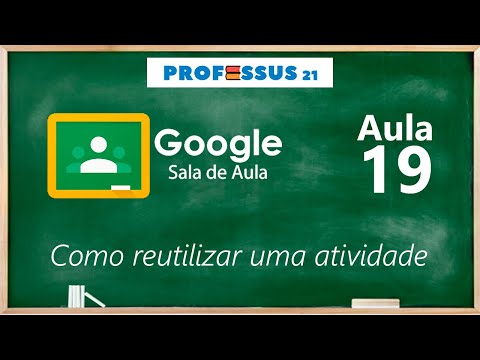 Curso Google Classroom #19 - Como reutilizar atividades em outras turmas?