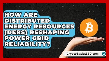 How Are Distributed Energy Resources (DERs) Reshaping Power Grid Reliability? | Your Utilities Hub