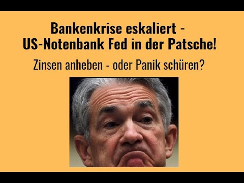 Bankenkrise eskaliert - US-Notenbank Fed in der Patsche! Marktgeflüster
