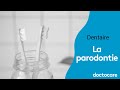 La parodontie expliquée par Dr Salima Benmehdi, chirurgien-dentiste chez Doctocare