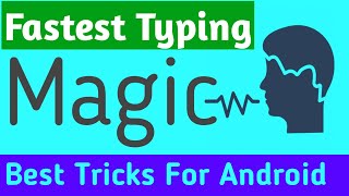 Secret Fastest Typing Speed In Any Android Mobile Like Magic By TechMe screenshot 4