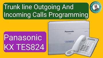 Trunk line Programming | Panasonic KX-TES824