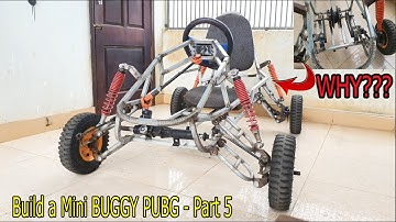 Build a Mini BUGGY PUBG - Part 5