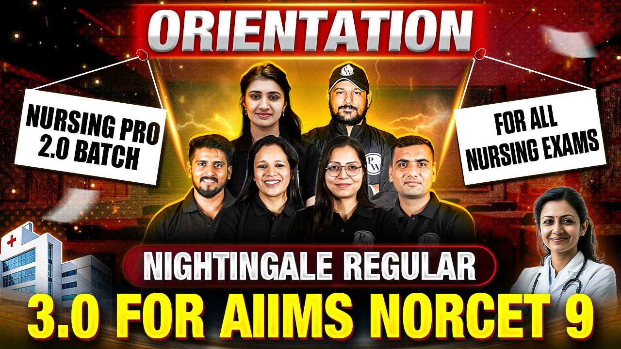 🎥 LIVE Orientation – Nursing Pro 2.0 & Nightingale 3.0 Batches | All Nursing Exams + AIIMS NORCET 9