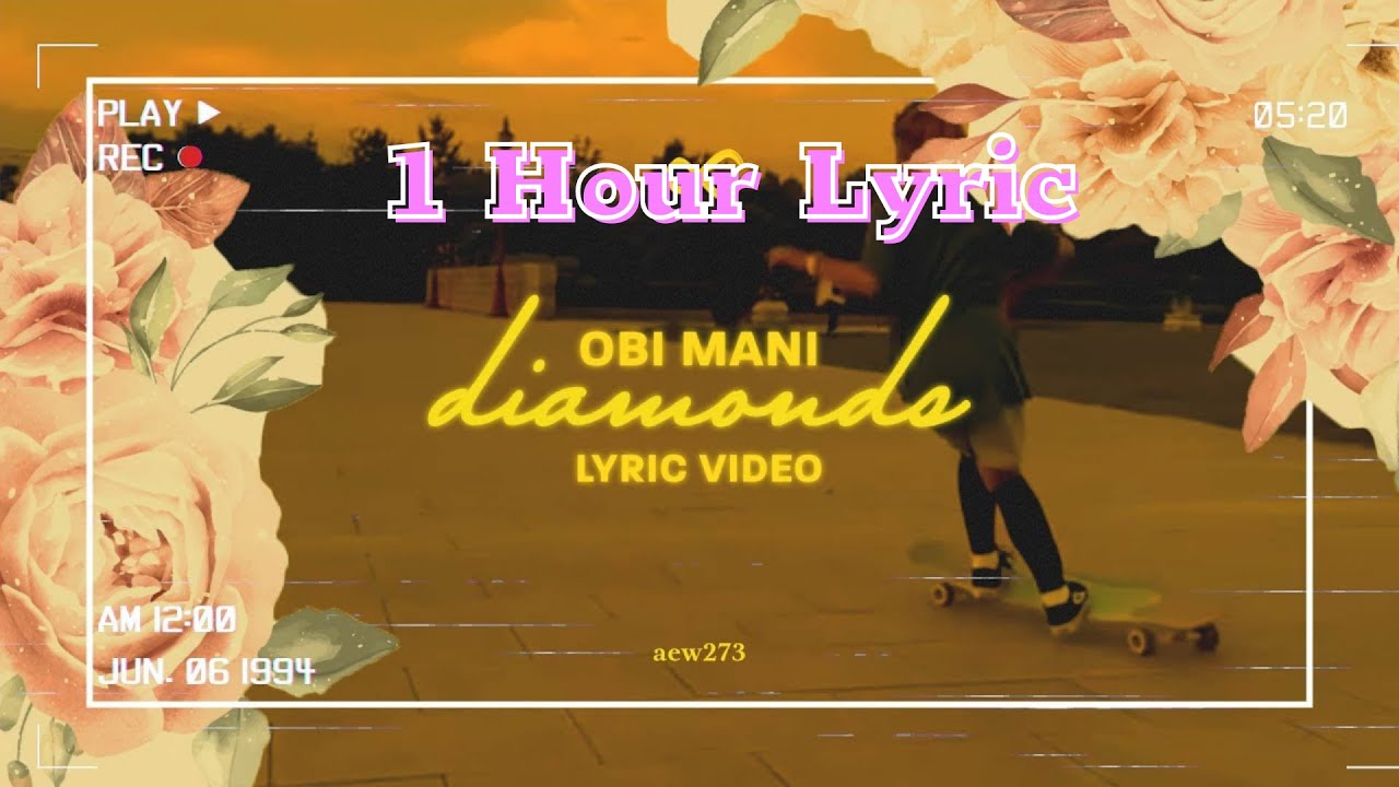 [1 Hour] obi mani - diamonds (Official Lyric Video) | Bon 1 Hour Lyrics