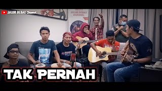 TAK PERNAH||cover pengamen||anak rantau TKI Malaysia