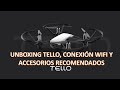 DJI RYZE TELLO UNBOXING, CONEXION WIFI Y ACCESORIOS RECOMENDADOS