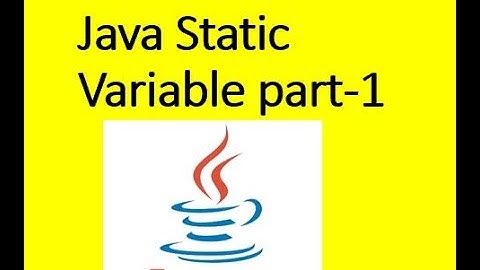 Java Static Variable part 1