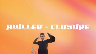 Awlled - Closure Resimi