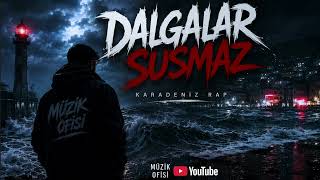 Dalgalar Susmaz - Müzik Ofisi