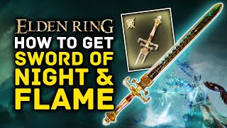 Elden Ring | How to Get the Powerful SWORD OF NIGHT & FLAME - OP Weapon Location Guide