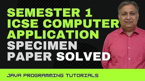 semester 1 icse computer application specimen paper discussion and solutions