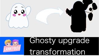 Lankybox Ghosty upgrade transformation