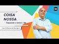 COISA NOSSA [ 17/05/2026 ] com Jose Raimundo Rodrigue