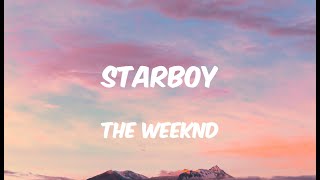 Starboy - The Weeknd ft. Daft Punk (Lyrics)