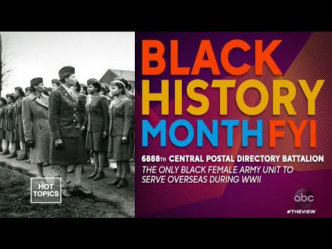 Black History Month FYI: 688th Central Postal Directory Battalion | The View