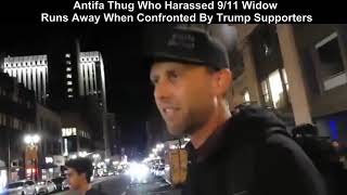 Antifa Thug Who Harassed 9/11 Widow Runs Away When Confronted By Trump Supporters