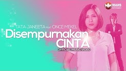 TATA JANEETA featuring ONCE MEKEL - DISEMPURNAKAN CINTA - ENHANCED LOVE (Official Music Video)  - Durasi: 3:43. 