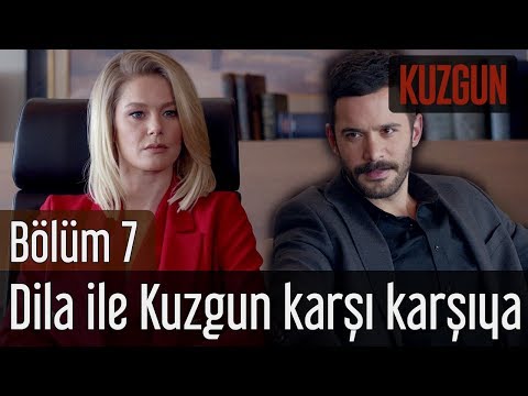 Kuzgun 7. Bölüm - Dila ile Kuzgun Karşı Karşıya