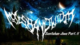 Moses Bandwidth Sentuhan Jiwa Part. II