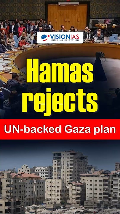 UN backs Gaza peace plan, authorises stabilisation force; Hamas rejects move