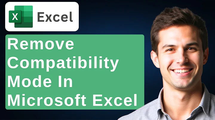 How To Remove Compatibility Mode In Microsoft Excel [2025 Guide]