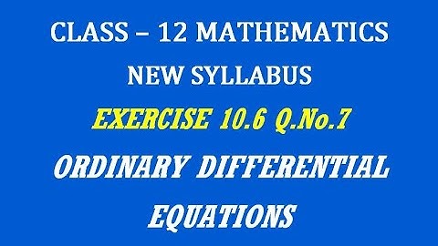 TN 12th Maths / Ordinary Differential Equations / Exercise 10.6 Q.No. 7